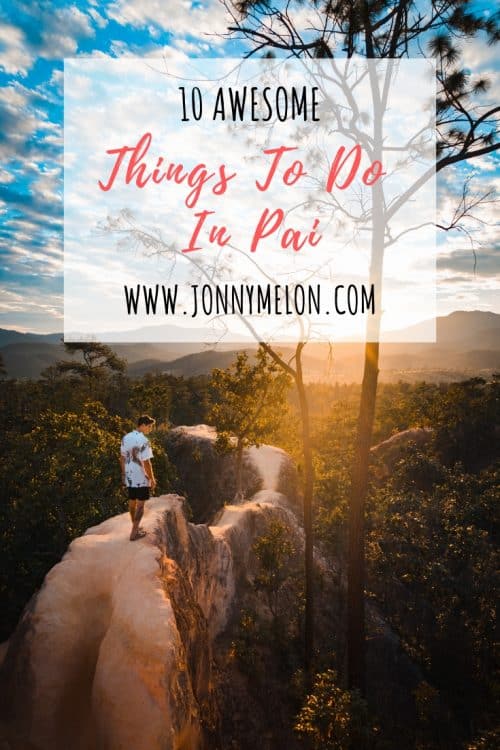 10 BEST Things To Do In Pai, Thailand - Travel Guide 49 pai e1547472562167